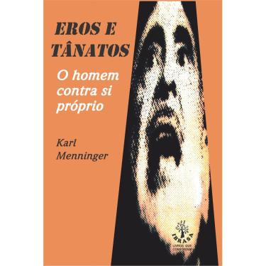 Imagem de Livro Eros E Tânatos -O Homem Contra Si Próprio