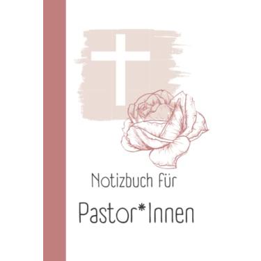 Imagem de Notizbuch Pastor, Pastorin, Gottesdienste, Predigt schreiben, Theologie, Studenten, Gebet notieren, Gebetsheft, Fürbitten schreiben, Messe ... von Gottesdiensten (Edição Alemã)