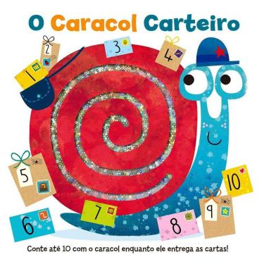 Imagem de Caracol Carteiro, O: Conte Ate 10 Com O Caracol Enquanto Ele Entrega As Car