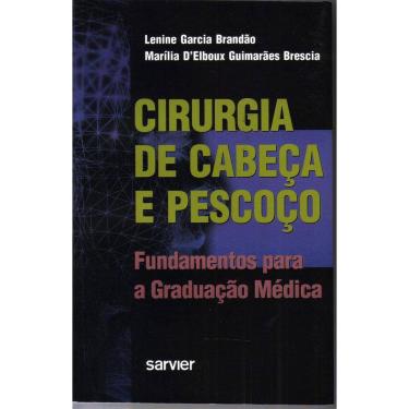 Imagem de Cirurgia De Cabeca E Pescoco - Fundamentos Para A Graduacao Medica