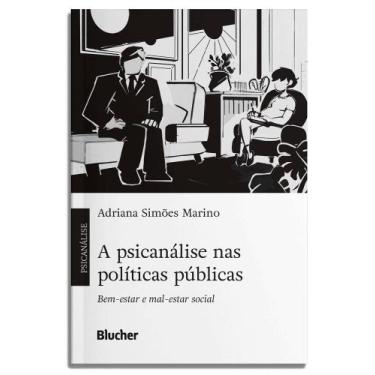 Imagem de A Psicanálise Nas Políticas Públicas - Bem-Estar E Mal-Estar Social - 