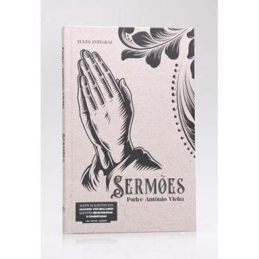 Imagem de Sermões  Capa Dura  Padre Antônio Vieira - Livraria Familia Crista