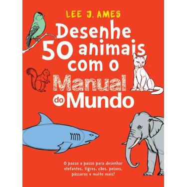 Imagem de Livro - Desenhe 50 animais com o Manual do Mundo