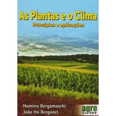 Imagem de As Plantas e O Clima. Princípios e Aplicações - Agrolivros, 3