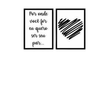 Imagem de Quadros Quero Ser Seu Par Moldura Preta 24X18Cm 2 Peças
