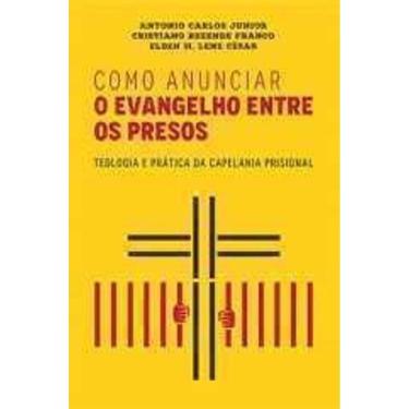 Imagem de Livro Como Anunciar O Evangelho Entre Os Presos