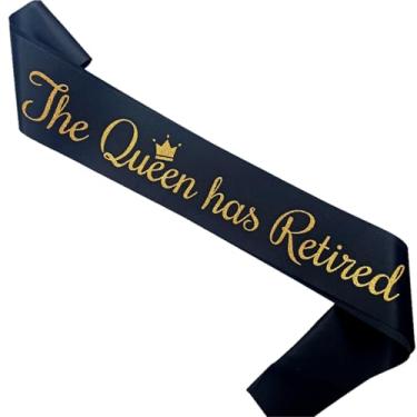Imagem de The Queen Has Retired Sash, Retirement and Adewell Party Ideias, I'm Retired Sash, Presentes de aposentadoria para mulheres, Decorações de festa de aposentadoria preto e dourado
