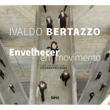 Imagem de Envelhecer em movimento:: uma jornada com a psicomotricidade