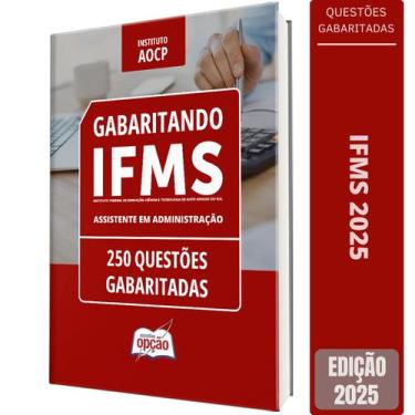Imagem de Caderno Ifms 2025 Assistente Em Administração 250 Questões - Apostilas