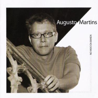 Imagem de Augusto Martins - No Meio Da Banda - Cd