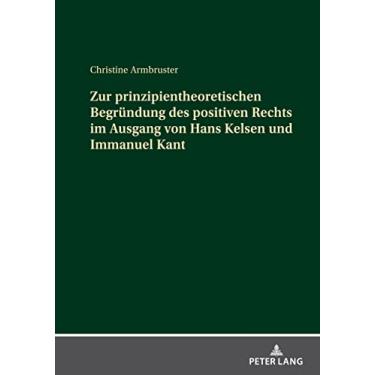 Imagem de Zur prinzipientheoretischen Begruendung des positiven Rechts im Ausgang von Hans Kelsen und Immanuel Kant: 36
