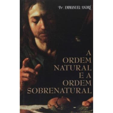 Imagem de Ordem Natural E A Ordem Sobrenatural, A