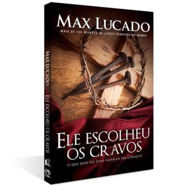 Imagem de Ele Escolheu os Cravos  Max Lucado  CPAD