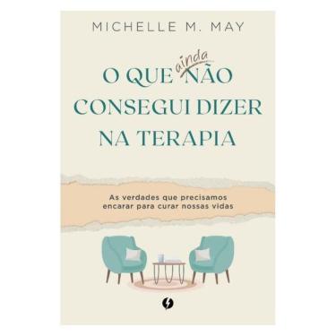 Imagem de O Que Ainda Não Consegui Dizer Na Terapia