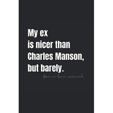 Imagem de Ex-Files – My Ex Is Nicer Than Charles Manson, But Barely: Tarot Journal, 6"x9", 107 pages