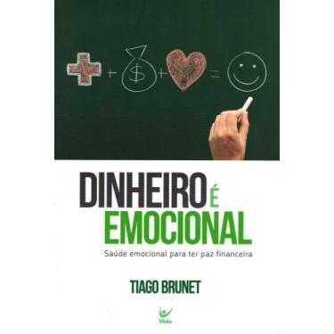 Imagem de Dinheiro é Emocional, Tiago Brunet - Vida -