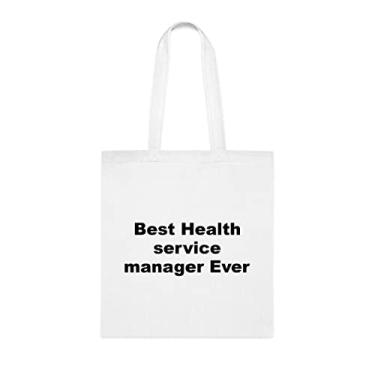 Imagem de Sacola de Gerente de Serviços de Saúde, Bolsa Best Health Service Manager Ever Bag, Presente de Gerente de Serviços de Saúde, Bolsas reutilizáveis, Gerente de Serviços de Saúde, Ideia