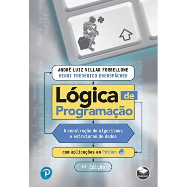 Imagem de Lógica de programação: A construção de algoritmos e estruturas de dados com aplicações em Python