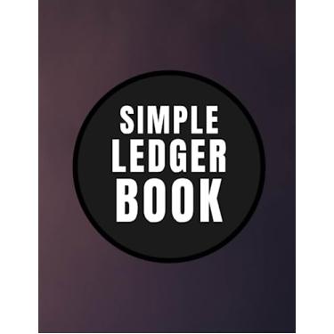 Imagem de Simple Ledger Book: Daily Income And Expense Tracker Organizer Log Book Financial Ledger Bookkeeping Journal
