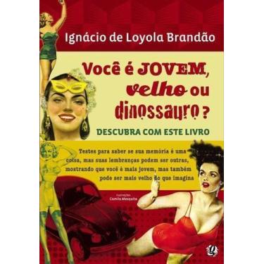 Imagem de Você é Jovem, Velho Ou Dinossauro - EDITORA GLOBAL, Sortido