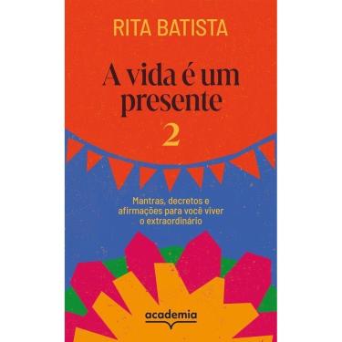 Imagem de A vida é um presente 2: Mantras, decretos e afirmações para você viver o extraordinário