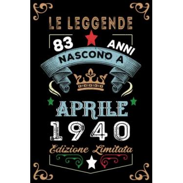 Imagem de Le leggende nascono a Aprile 1940: Taccuino - Diario| Regalo di compleanno Aprile 83 per uomini donne ragazze ragazzi Compleanno 1940 Personalizzato