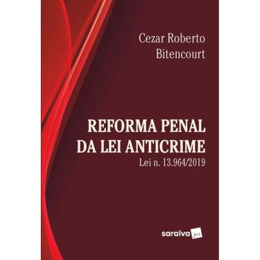 Imagem de Reforma Penal Sob A Ótica Da Lei Anticrime (Lei Nº 13.964/2019) - 1ª Edição 2020