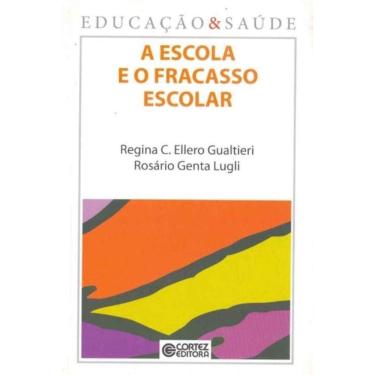 Imagem de Escola e o Fracasso Escolar, A - Vol. 06