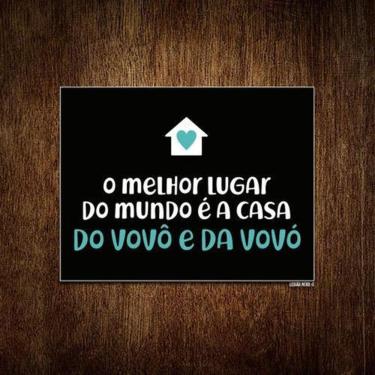Imagem de Placa Melhor Lugar Mundo Casa Do Vovô E Vovó 18X23