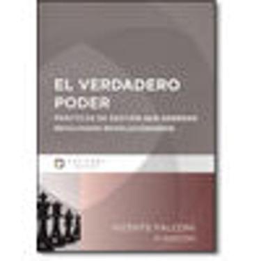 Imagem de El Verdadero Poder: Prácticas de Gestión que Generan Resultados Revolucionarios - Vincente Falconi 