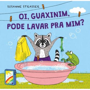 Imagem de Livro - Oi, guaxinim, pode lavar pra mim?