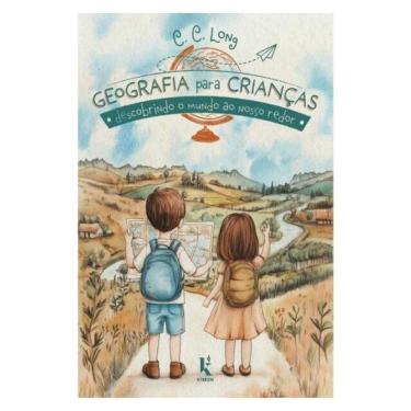 Imagem de Geografia Para Crianças: Descobrindo O Mundo Ao Nosso Redor
