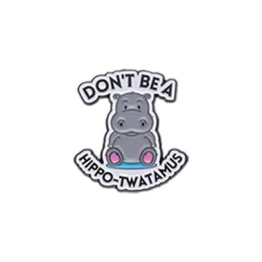 Imagem de Brooch Pin Funny Hippo com a citação Não seja um hipopótamo - yiweisai