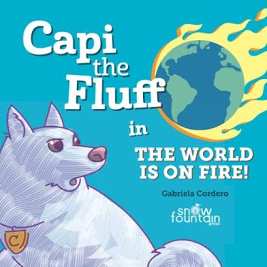 Imagem de Capi the Fluff in the World Is on Fire!
