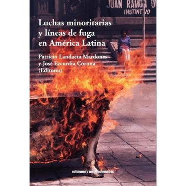 Imagem de Luchas minoritarias y líneas de fuga en América Latina - Espanhol