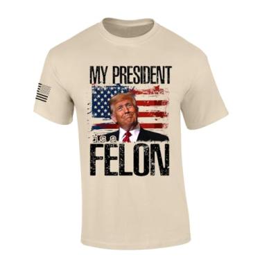 Imagem de Trenz Shirt Company Camiseta masculina Trump My President is A Felon de manga curta, Arena, 5G