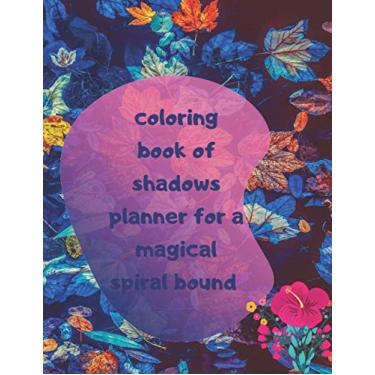 Imagem de Coloring notebook of shadows planner for a magical spiral bound: 8.5 x 11 inch 21.59×27.94cm coloring notebook pattren desine in mate cover