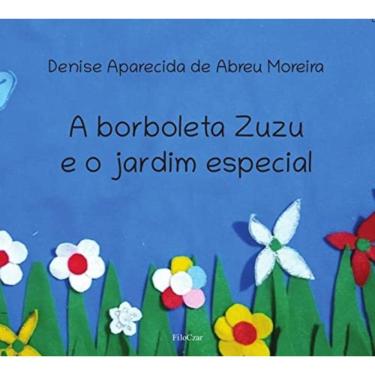 Imagem de A Borboleta Zuzu E O Jardim Especial