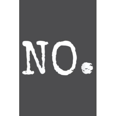 Imagem de Funny Dad Joke Father Always Says No Gag from Kids No.: Daily Notebook - Medium size 6x9 inches, 120 Pages, Premium matte cover design