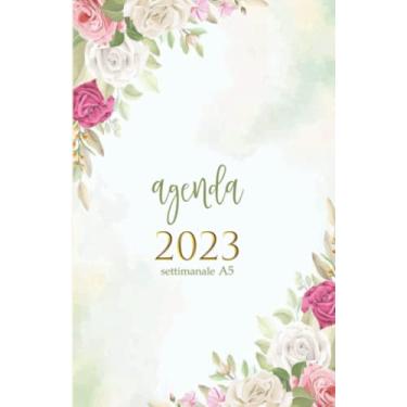 Imagem de agenda 2023 settimanale A5: da Gennaio a Dicembre 2023, planner organizer calendario, pianificatore giornaliero e diaria, fiori