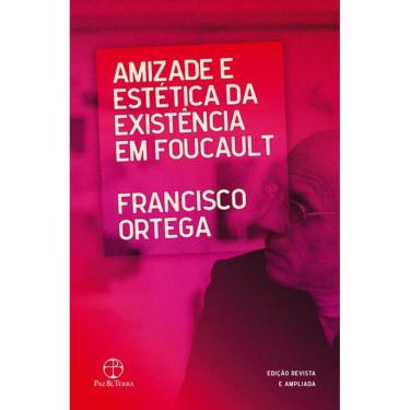 Imagem de Amizade e Estética da Existência em Foucault