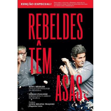 Imagem de Rebeldes têm asas: Eles ignoraram as regras e fizeram da Res
