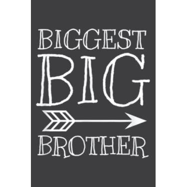 Imagem de Biggest Big Brother With Arrow for Older Brother: Lined Writing Notebook, White Lined Paper, Journal Notebook for Memos, Meetings, ... Artists, and Students