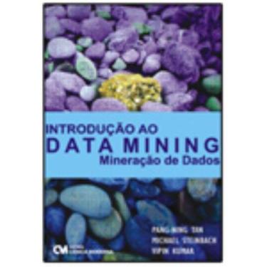 Imagem de Introdução ao Data Mining - Mineração de Dados 2021 - CIENCIA MODERNA,