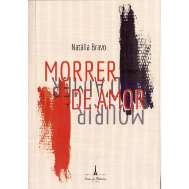 Imagem de Morrer de Amor - PARIS DE HISTORIAS EDITORA