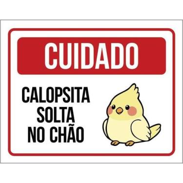 Imagem de Placa Acm Cuidado Calopsita Solta No Chão 18X23 - Sinalizo