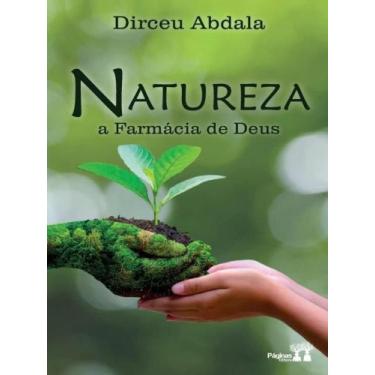 Imagem de Natureza - a farmácia de deus - PAGINAS EDITORA