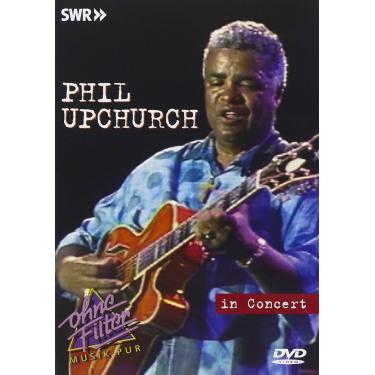 Imagem de Phil Upchurch - In Concert: Ohne Filter [DVD]