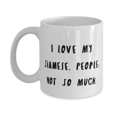 Imagem de I Love My Siamese. People, Not So Much. Caneca de 325 ml, copo de gato siamês, inapropriado para gatos siameses
