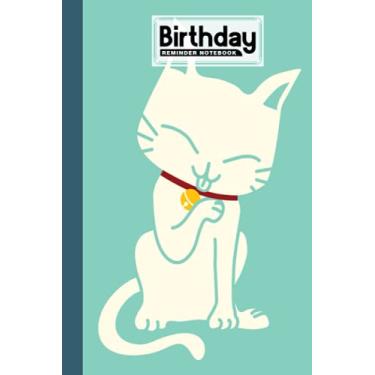 Imagem de Birthday Reminder Notebook: Birthday Reminder Book Cute Cat Cover, Month by Month Record of Birthdays, Anniversaries and Other Special Days | 60 Pages, Size 6" x 9" by Corinna Anders